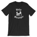 Hello Stranger T-shirt